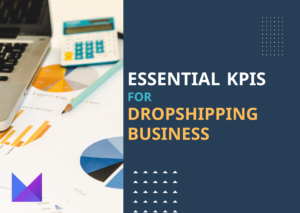 Essential KPIs for dropshipping business
